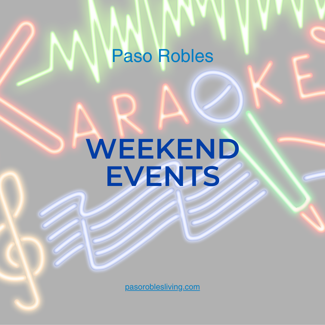 Things to Do in Paso Robles this Weekend